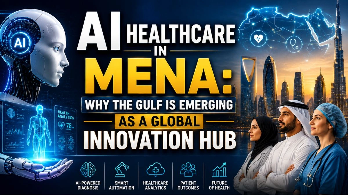 AI Healthcare in MENA Why the Gulf Is Emerging as a Global Innovation Hub