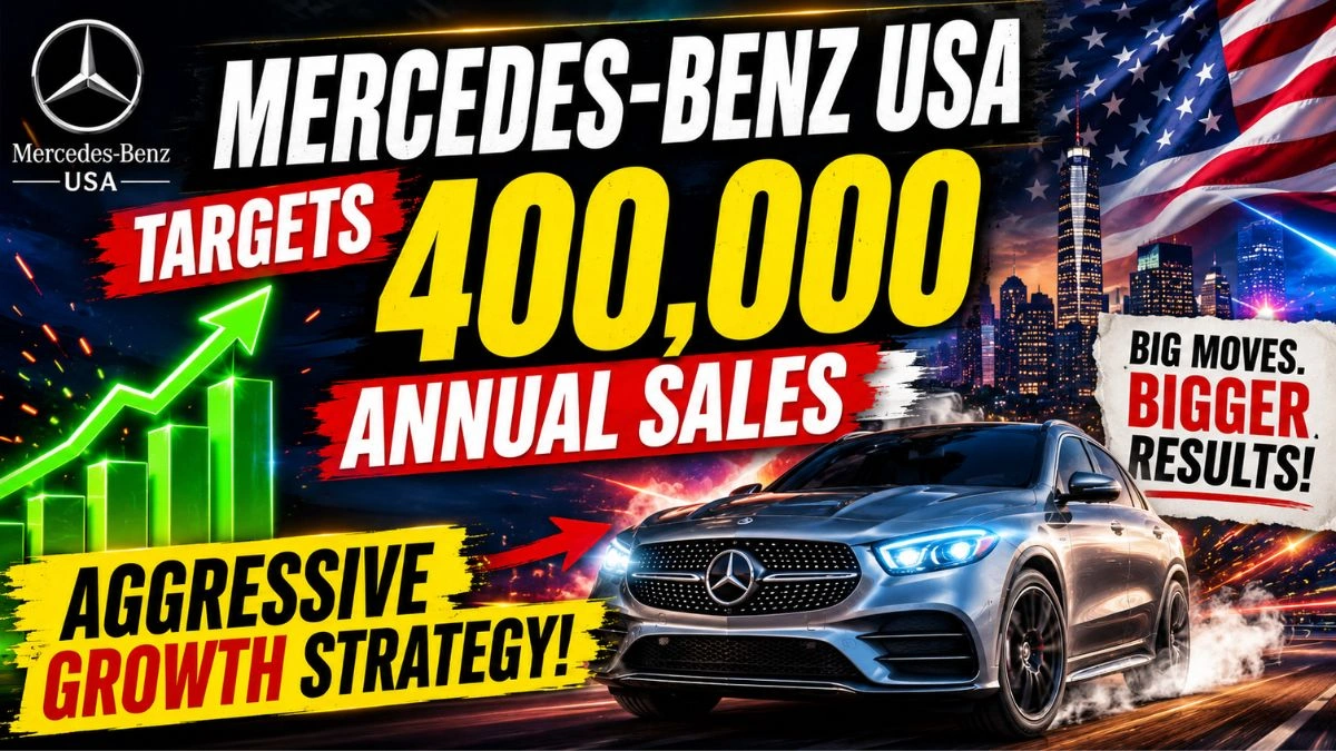 Mercedes-Benz USA Targets 400,000 Annual Sales with Aggressive Growth Strategy